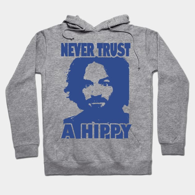 Never Trust A Hippy Hoodie by Qogl